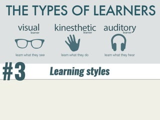 #3 Learning styles
 