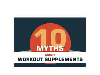 10 Myth About Workout Supplements and Top 5 Supplements for Muscle Growth