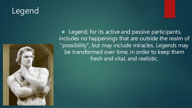 Myth and legend Myth and legend