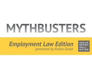 z
Employment Law Edition
presented by Kailee Goold
 