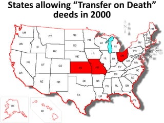 States allowing “Transfer on Death” 
deeds in 2000 
 