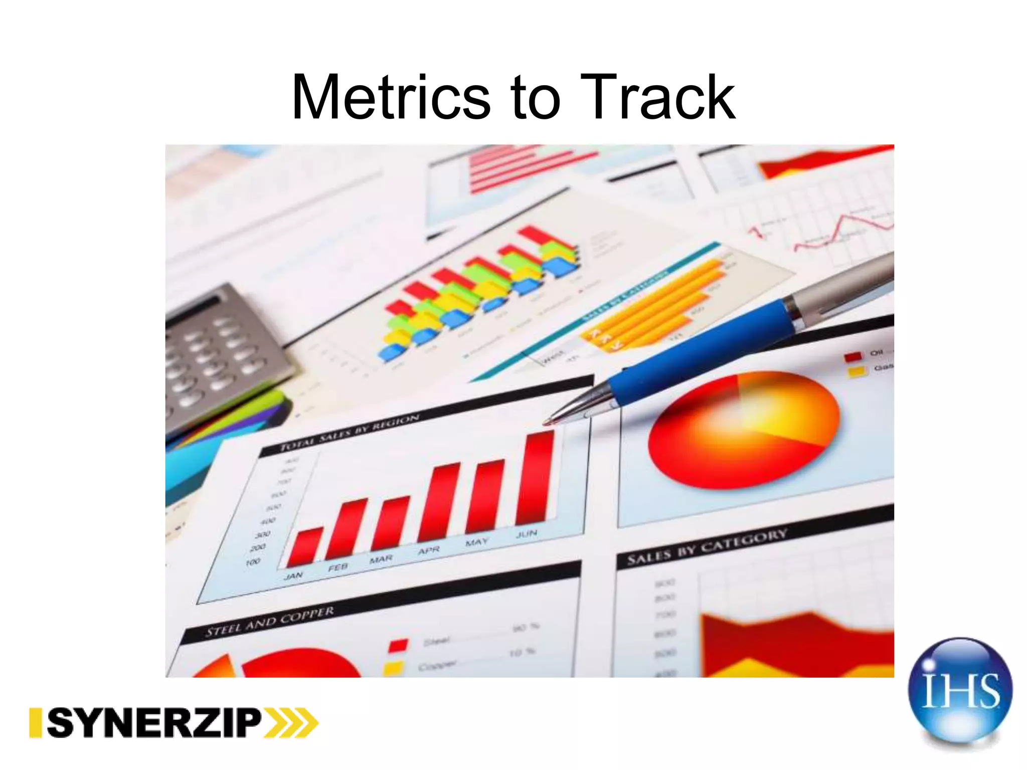 Metrics to Track
 