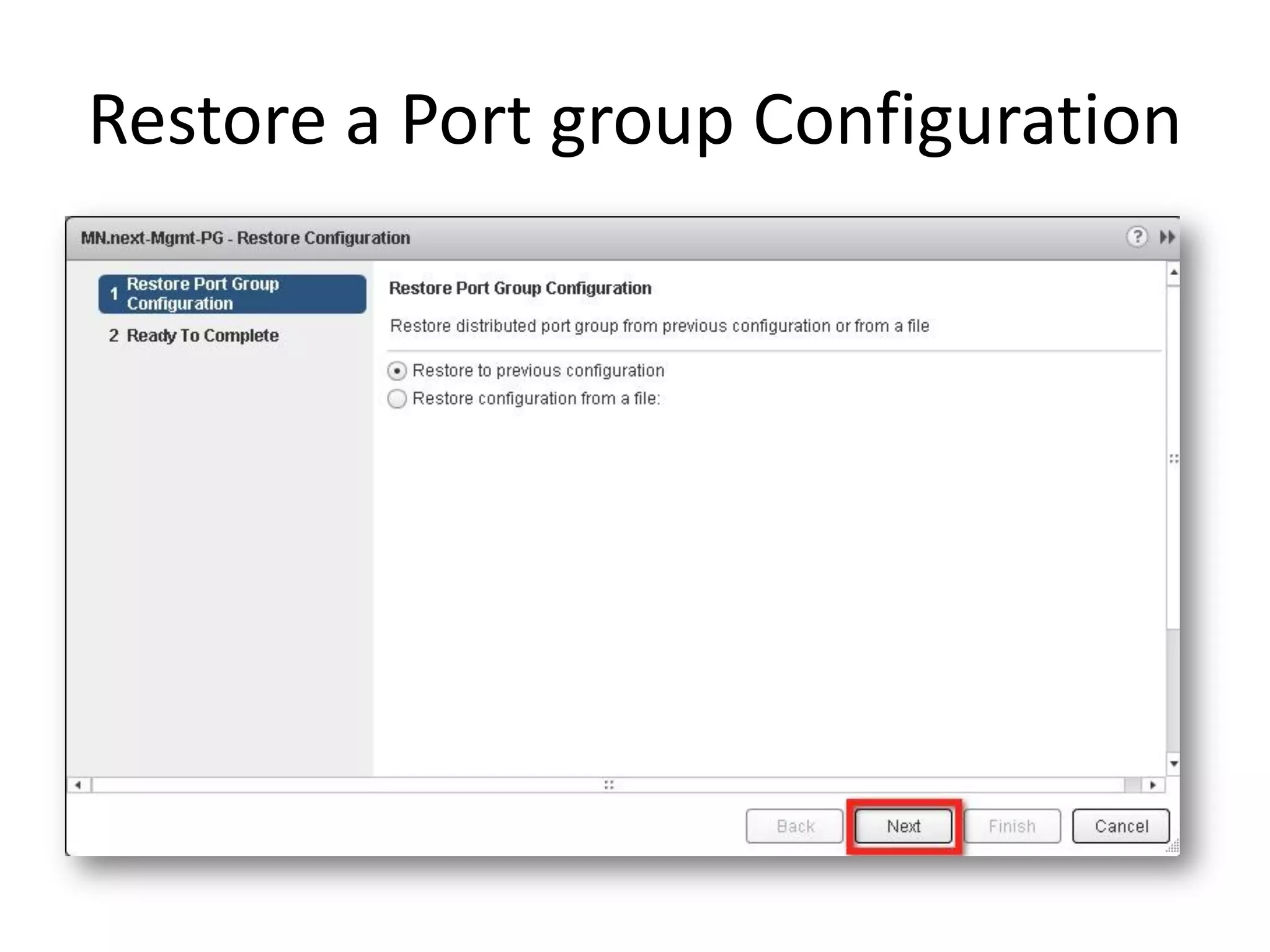 Restore a Port group Configuration
 