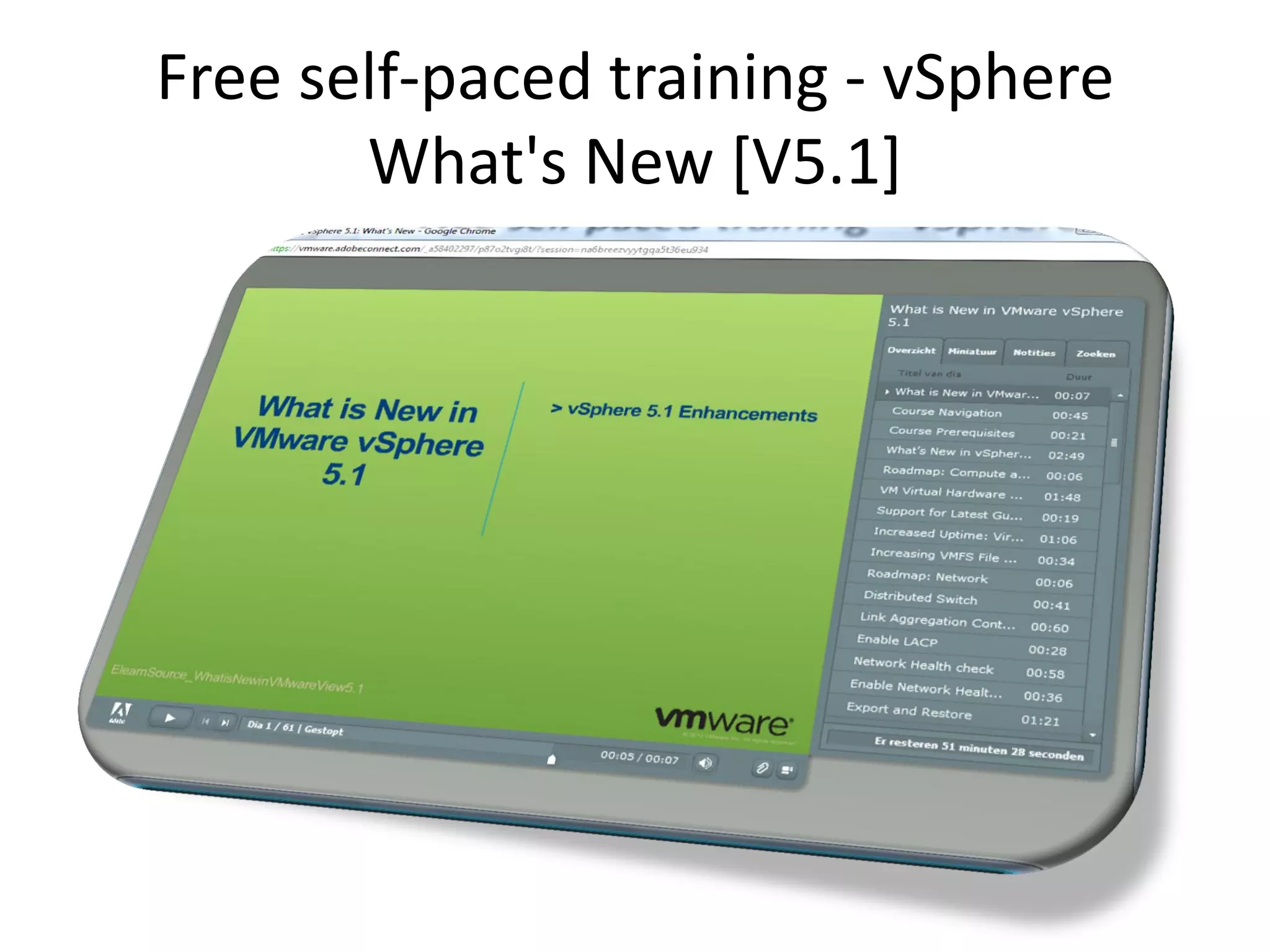 Free self-paced training - vSphere
       What's New [V5.1]
 