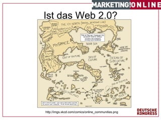 Ist das Web 2.0? http://imgs.xkcd.com/comics/online_communities.png 