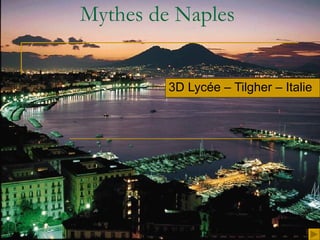 Mythes de Naples 3D Lycée – Tilgher – Italie 