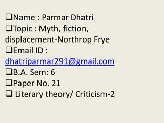Myth, Fiction, Displacement..pptx