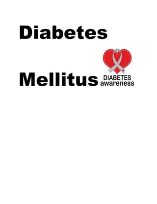 Diabetes
Mellitus
 