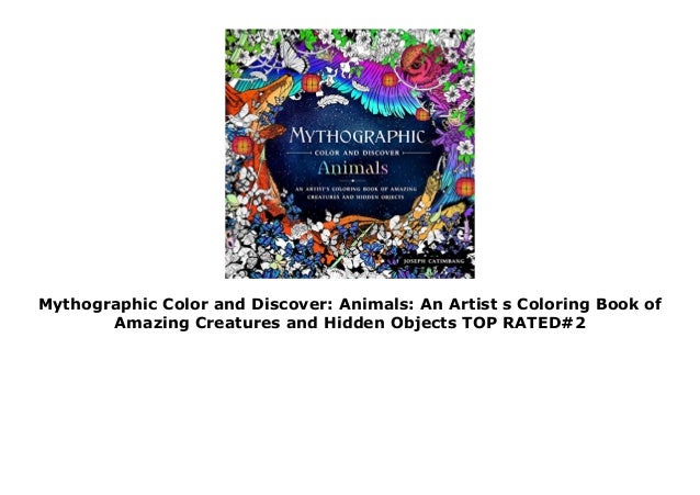 Download Mythographic Color And Discover Animals An Artist S Coloring Book O