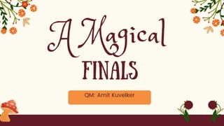QM: Amit Kuvelker
A Magical
 