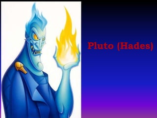 Pluto (Hades)
 