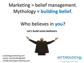 Does it Work? You bet it does.  You can measure it! “ [Mythology’s] comprehensive approach to marketing and in-depth analysis of our customers’ needs  allowed us to target our marketing budget to produce maximum sales .  The 20% sales growth we achieved in 2008 showed the effectiveness of this type of strategy.”  Jeffrey Lusk, Executive Director Hatfield McCoy Trail System 