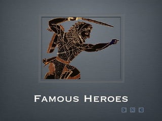 Famous Heroes 