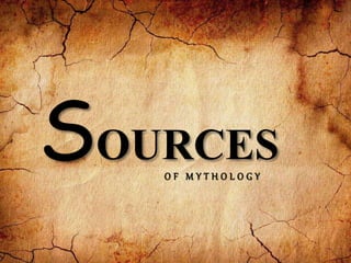 SOURCESO F M Y T H O L O G Y
 