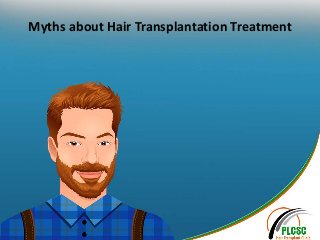 Myths about Hair Transplantation Treatment
 