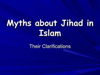 Myths about Jihad in Islam Their Clarifications 