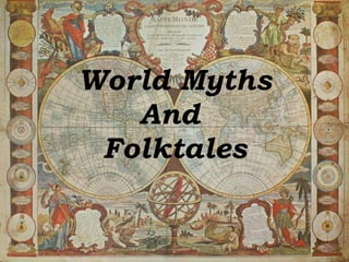 World Myths And  Folktales 