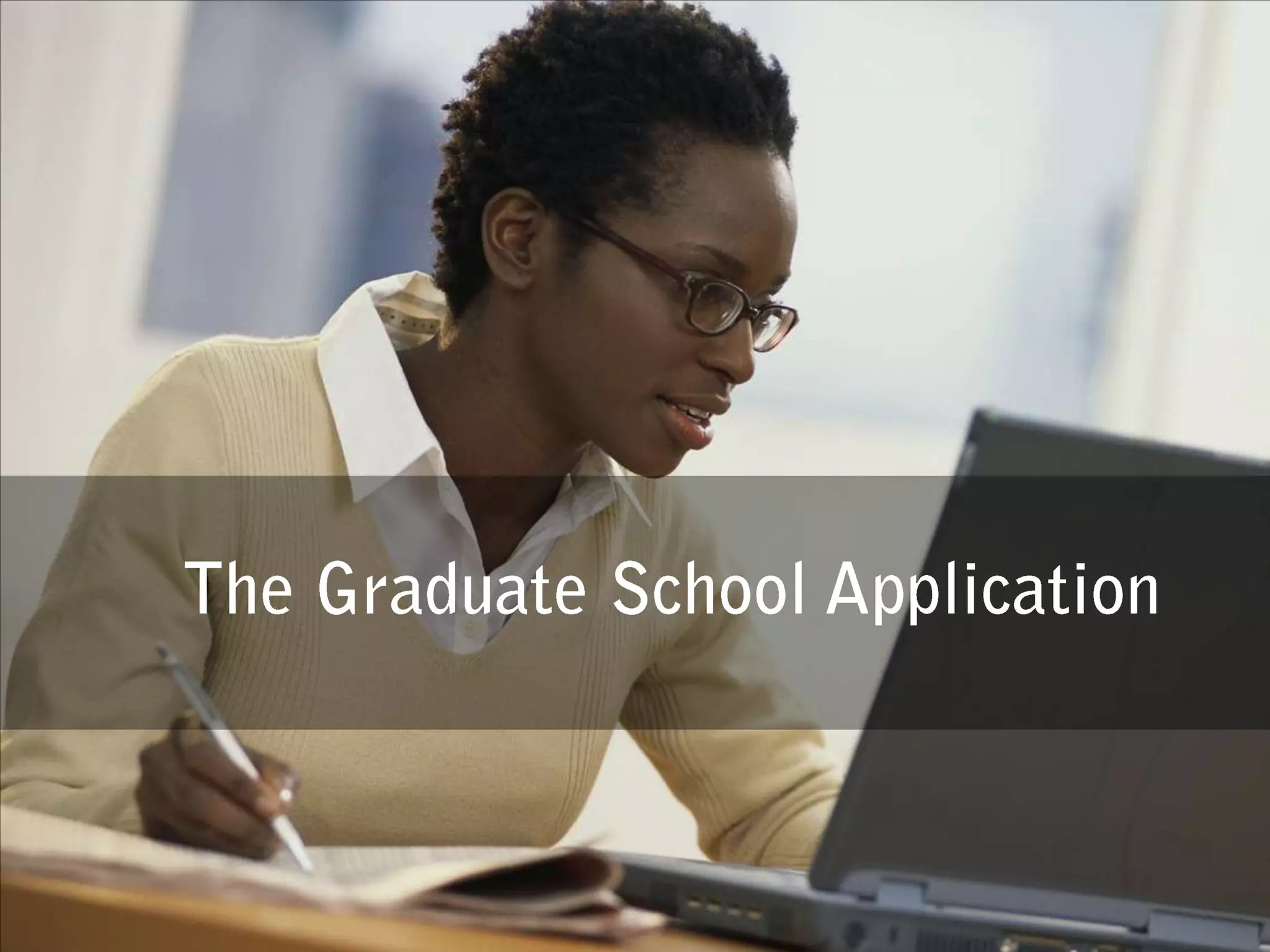 The Graduate School Application