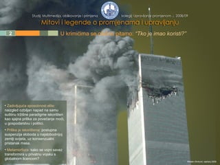 1 2 3 4 5 U krimićima se obično pitamo:  “Tko je imao koristi?” Zadivljujuća sposobnost elite:   naizgled ozbiljan napad na samu suštinu tržišne paradigme iskorišten kao sjajna prilika za povećanje moći, u gospodarstvu i politici.  Prilika je iskorištena:  postupna suspenzija sloboda u najslobodnijoj zemlji svijeta, uz konsenzualni pristanak masa. Metamorfoza:  kako se vojni savez transformira u privatnu vojsku s globalnom licencom? Mladen Divković, siječanj 2009. 