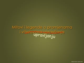 upravljanju Mladen Divković, siječanj 2009. 