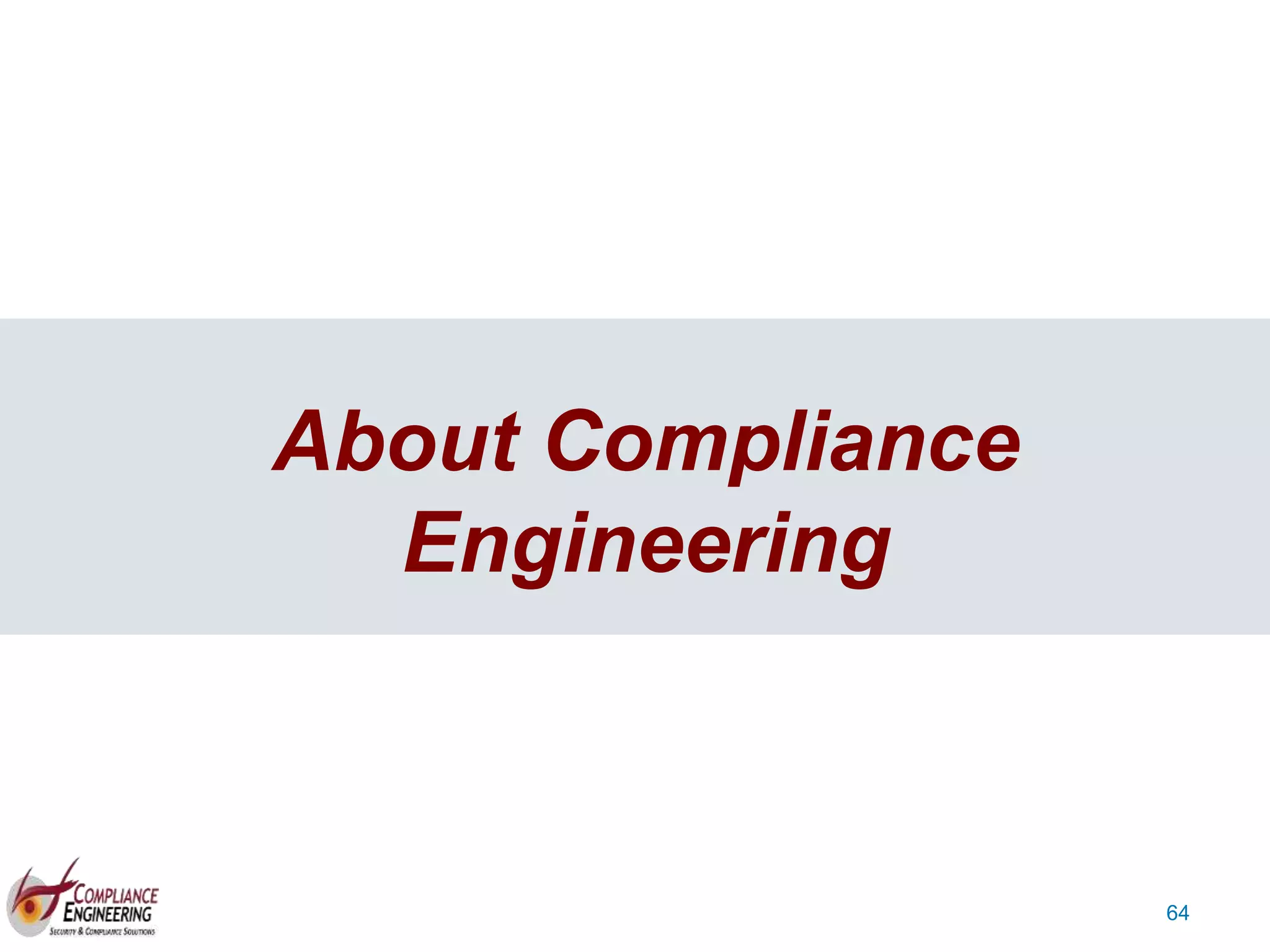 64
64
About Compliance
Engineering
 