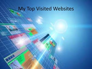 My Top Visited Websites
 