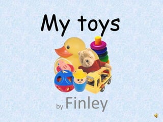 My toys


 by   Finley
 