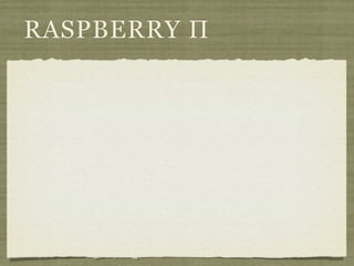 RASPBERRY Π
 