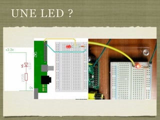 UNE LED ?
 