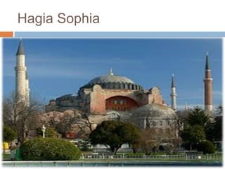 Hagia Sophia
 