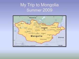 My Trip to Mongolia Summer 2009 