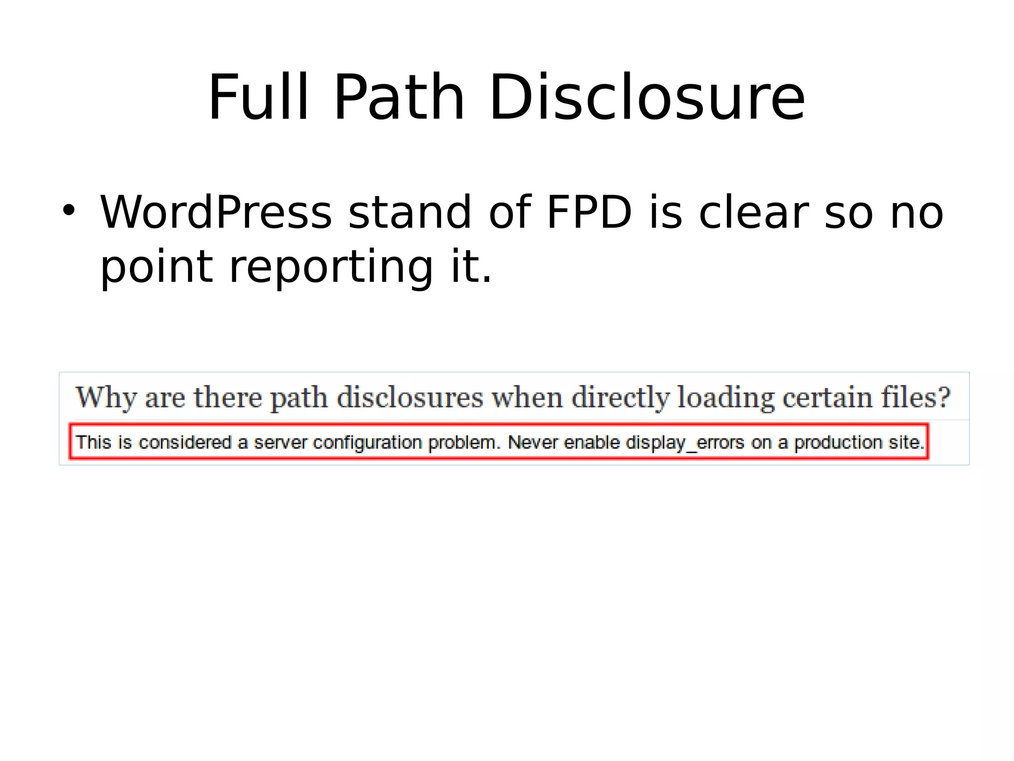 Full Path Disclosure • WordPress stand of FPD is clear so no point reporting it. 