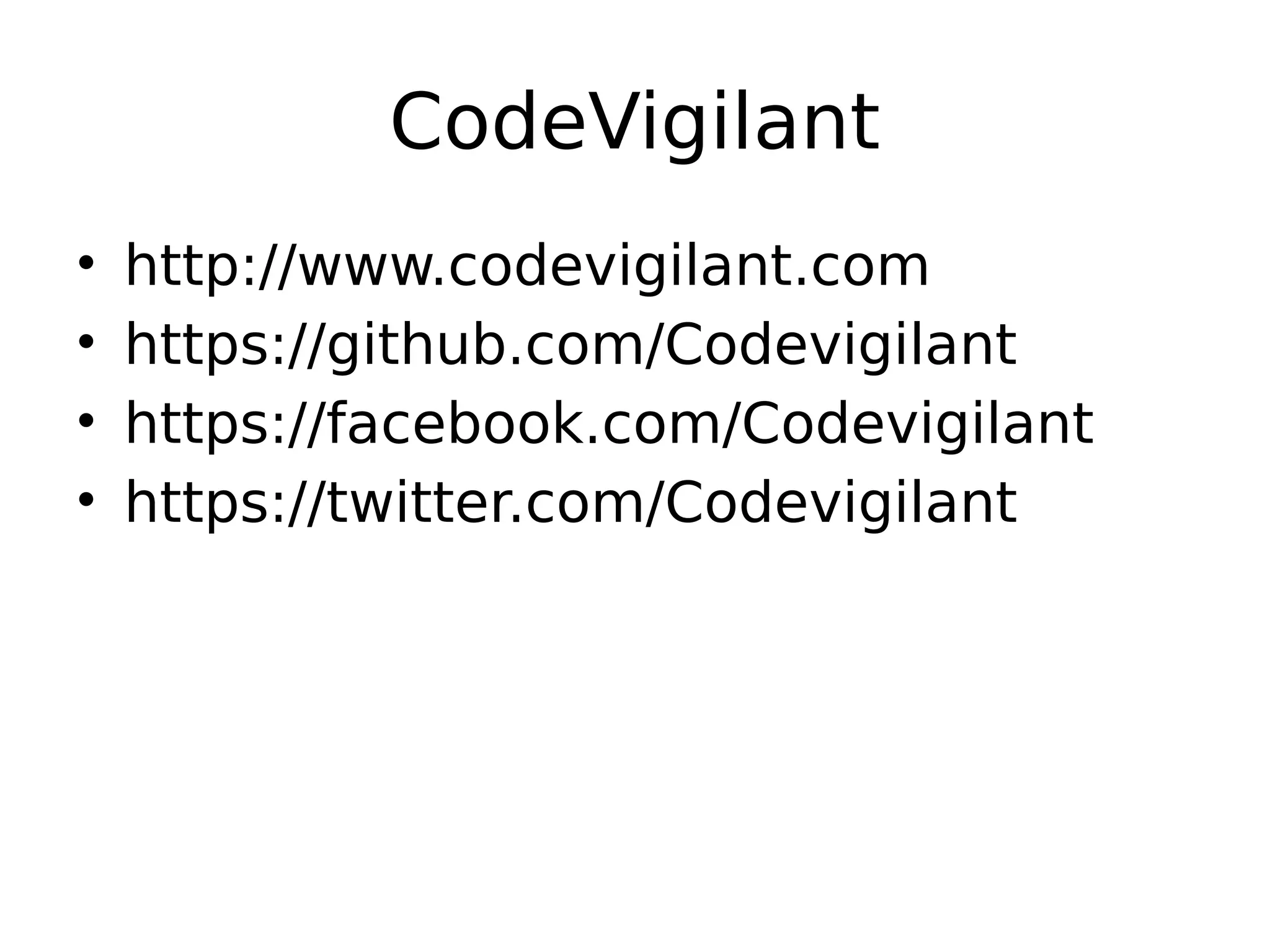 CodeVigilant • http://www.codevigilant.com • https://github.com/Codevigilant • https://facebook.com/Codevigilant • https://twitter.com/Codevigilant 
