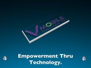 Empowerment Thru Technology. 