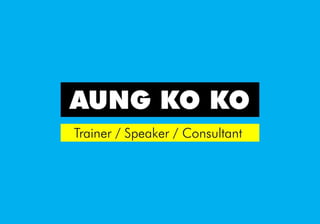 Aung Ko Ko's ugly resume