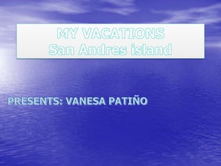 My vacations