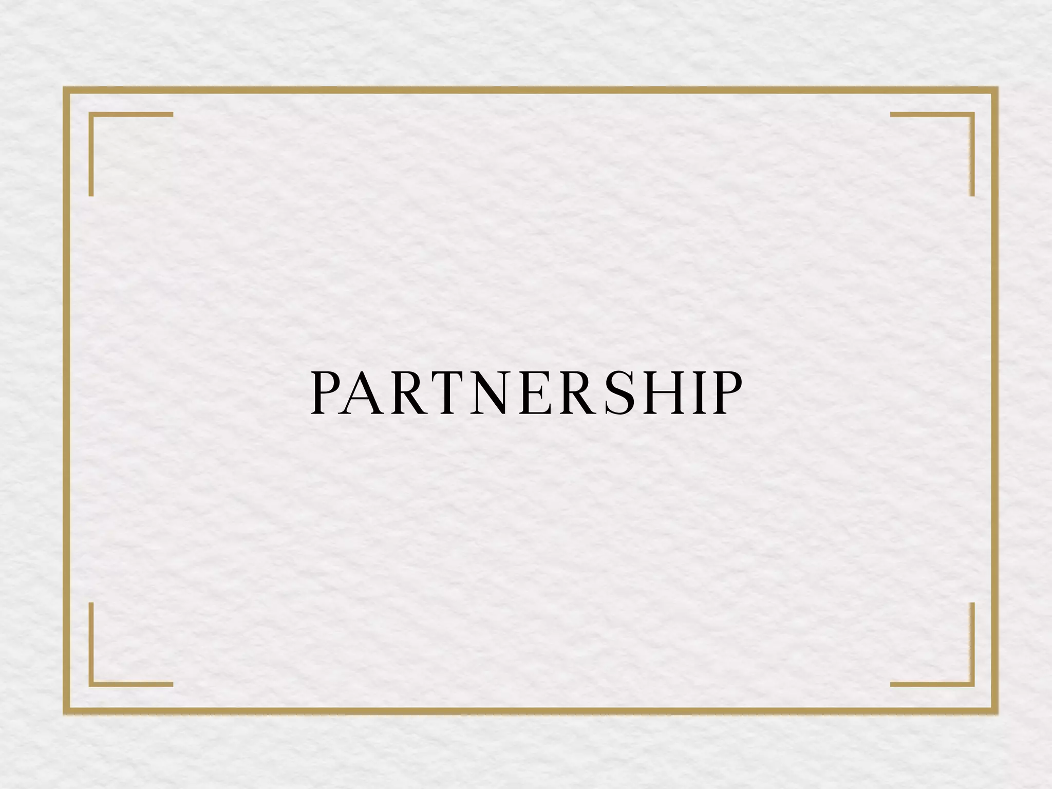 PARTNERSHIP
 