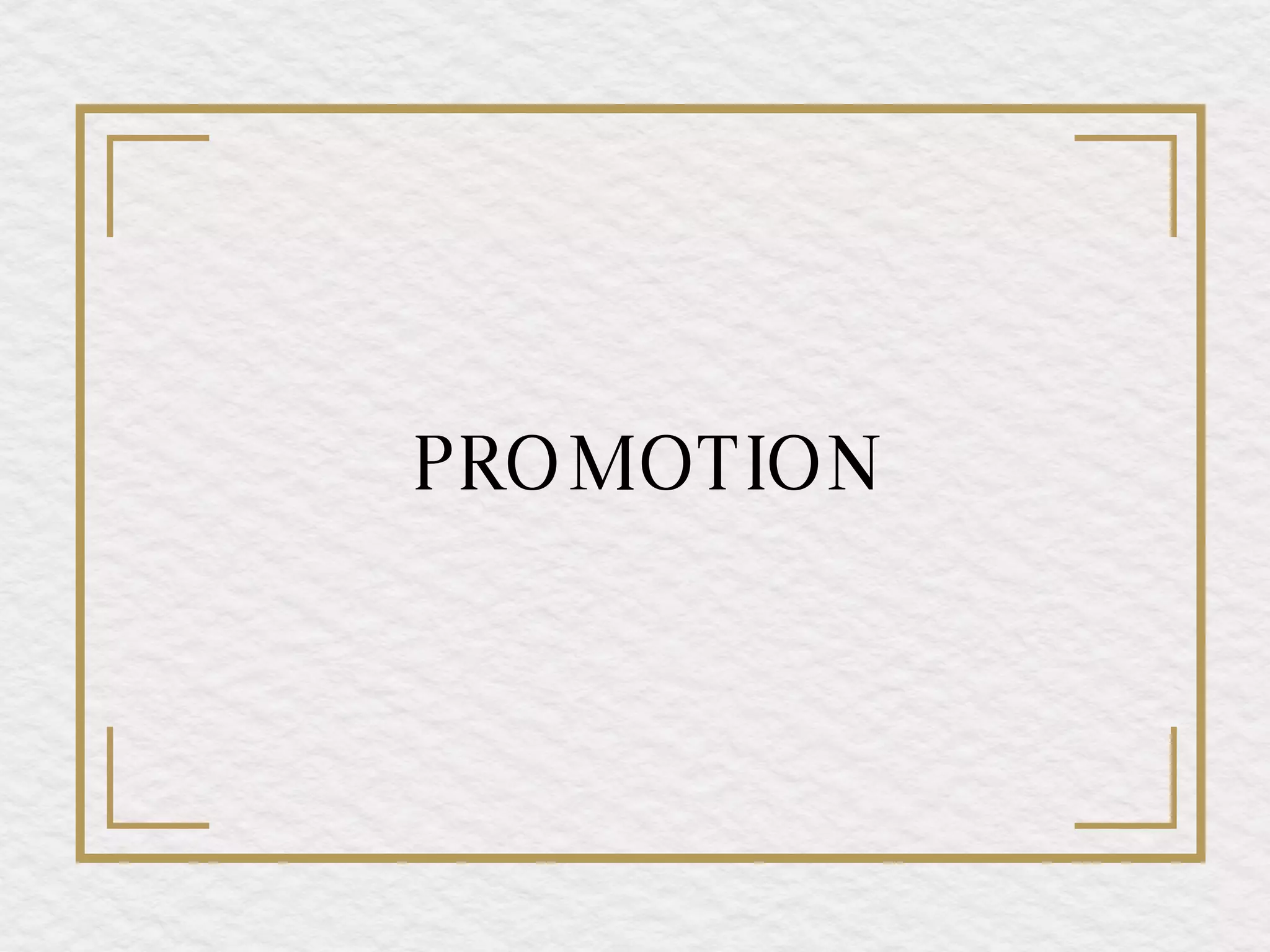 PROMOTION
 