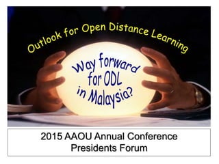 2015 AAOU Annual Conference
Presidents Forum
 