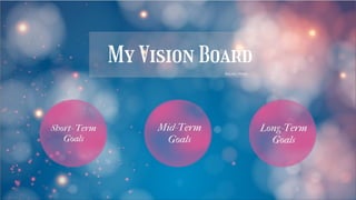 My Vision Board