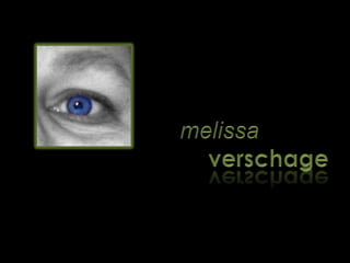 Melissa VerSchage Presentation