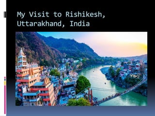 Rishikesh A Quick Guide