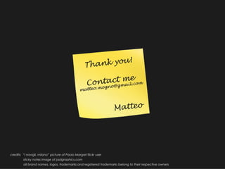 credits:  “i navigli, milano” picture of Paolo Margari flickr user sticky notes image of psdgraphics.com  all brand names, logos, trademarks and registered trademarks belong to their respective owners 