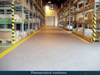 9
Pharmaceutical warehouse
 