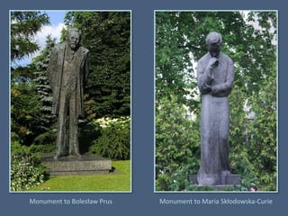 Monument to Maria Skłodowska-CurieMonument to Bolesław Prus