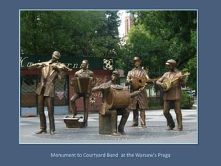 Monument to Courtyard Band  at the Warsaw's Praga