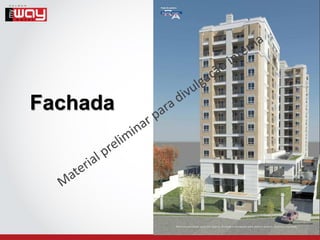 Fachada
 