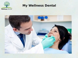My Wellness Dental
 