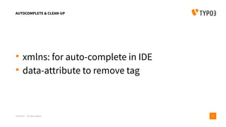 AUTOCOMPLETE & CLEAN-UP
 xmlns: for auto-complete in IDE
 data-attribute to remove tag
15/07/2017 My wife’s website 13
 